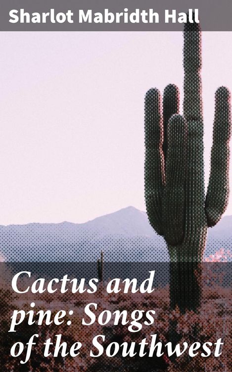 Produktbild: Cactus and pine: Songs of the Southwest