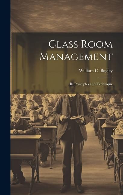 Produktbild: Class Room Management; its Principles and Technique
