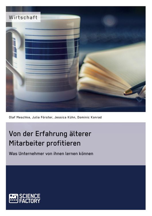 Produktbild: Von der Erfahrung &auml;lterer Mitarbeiter profitieren. Was Unternehmer von ihnen lernen k&ouml;nnen