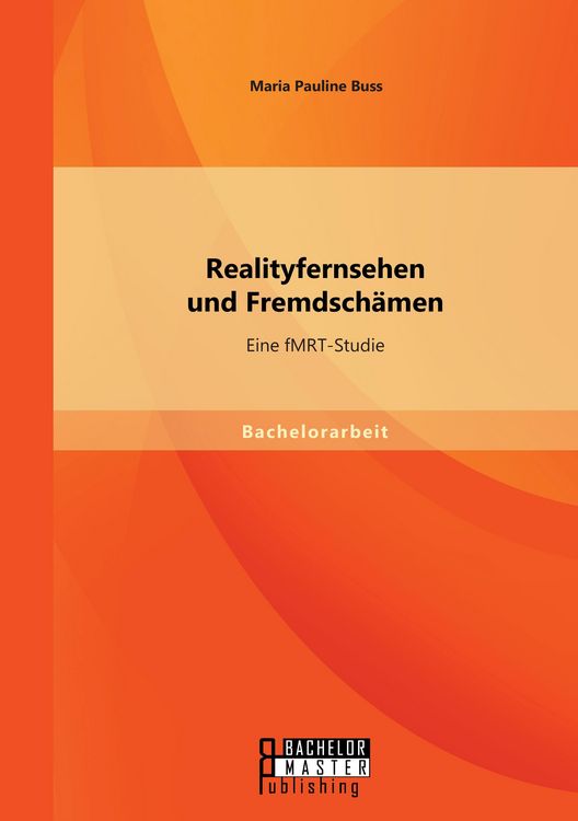 Produktbild: Realityfernsehen und Fremdsch&auml;men: Eine fMRT-Studie