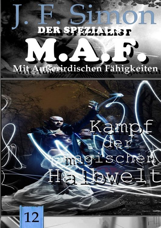 Produktbild: Der Spezialist M.A.F. / Kampf der magischen Halbwelt (Der Spezialist M.A.F. 12)