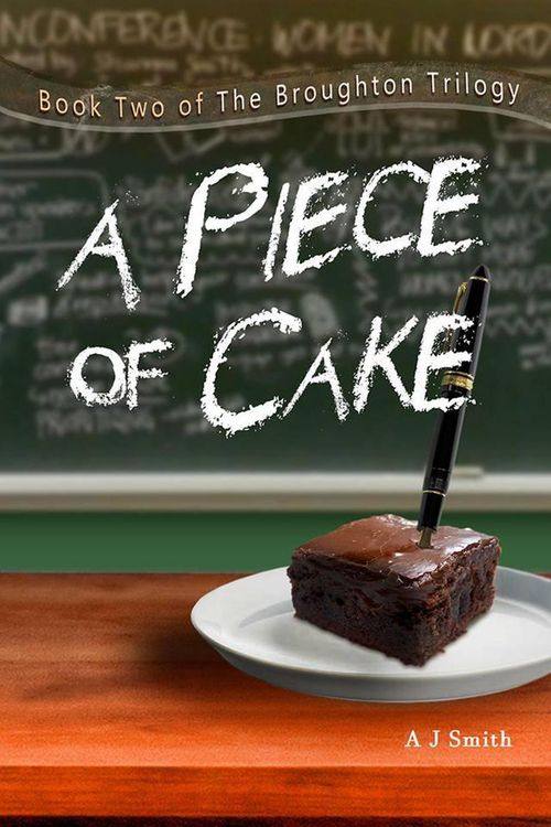 Produktbild: A Piece of Cake (The Broughton Trilogy, #2)