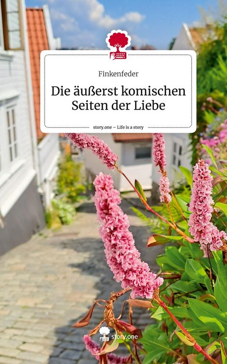 Produktbild: Die &auml;u&szlig;erst komischen Seiten der Liebe. Life is a Story - story.one
