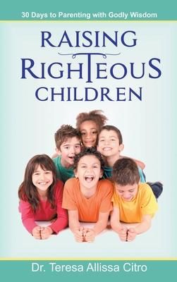 Produktbild: Raising Righteous Children