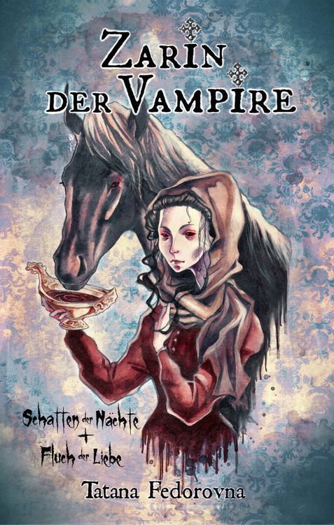 Produktbild: Zarin der Vampire. Schatten der N&auml;chte + Fluch der Liebe: Verrat, Rache, wahre Geschichte und d&uuml;stere Erotik