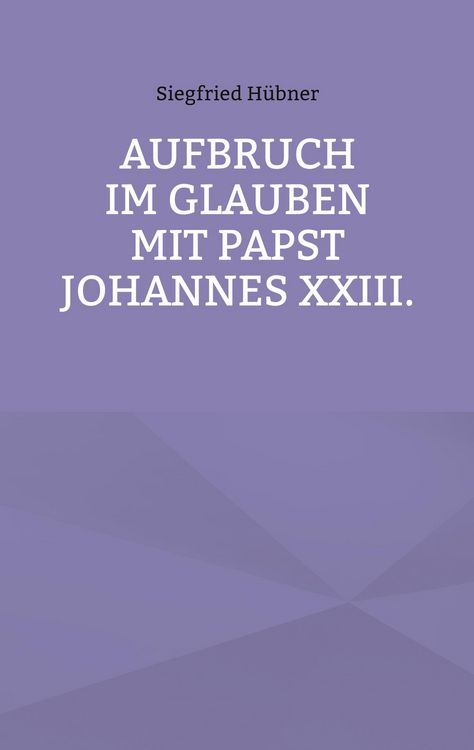 Produktbild: Aufbruch im Glauben mit Papst Johannes XXIII.