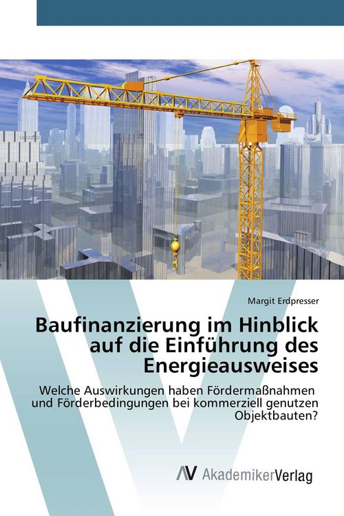 Produktbild: Baufinanzierung im Hinblick auf die Einf&uuml;hrung des Energieausweises
