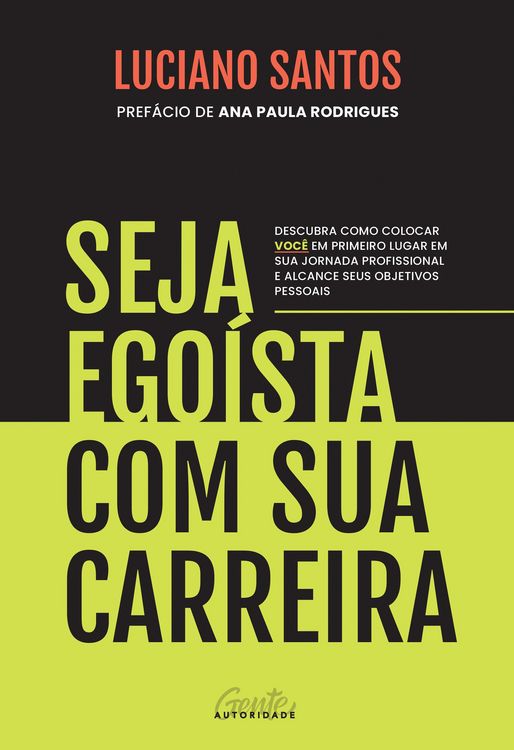 Produktbild: Seja ego&iacute;sta com sua carreira