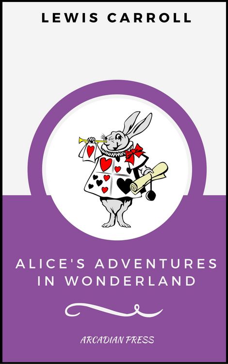 Produktbild: Alice's Adventures in Wonderland (ArcadianPress Edition)