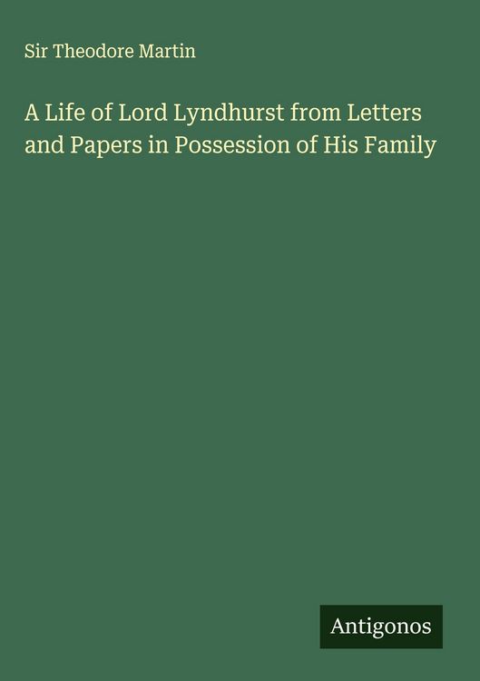 Produktbild: A Life of Lord Lyndhurst from Letters and Papers in Possession of His Family