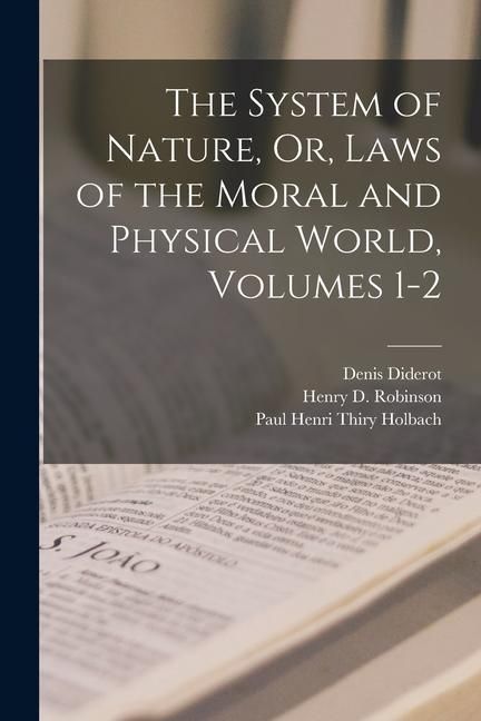 Produktbild: The System of Nature, Or, Laws of the Moral and Physical World, Volumes 1-2