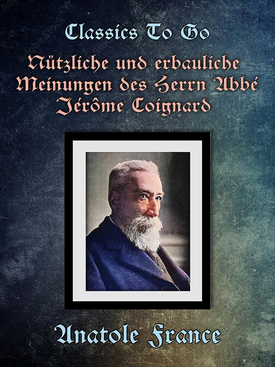 Produktbild: N&uuml;tzliche und erbauliche Meinungen des Herrn Abb&eacute; J&eacute;r&ocirc;me Coignard