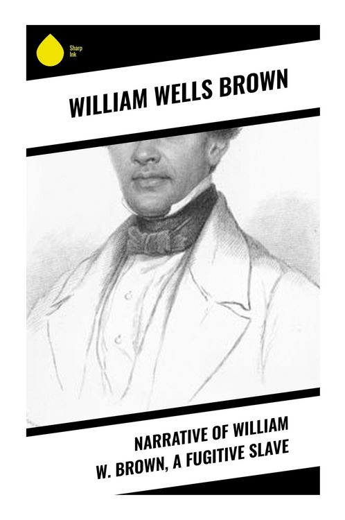 Produktbild: Narrative of William W. Brown, a Fugitive Slave