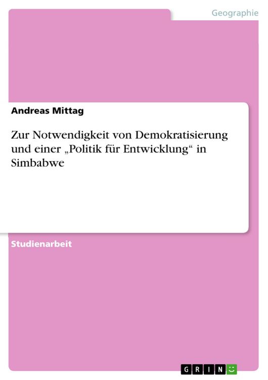 Produktbild: Zur Notwendigkeit von Demokratisierung und einer "Politik f&uuml;r Entwicklung" in Simbabwe