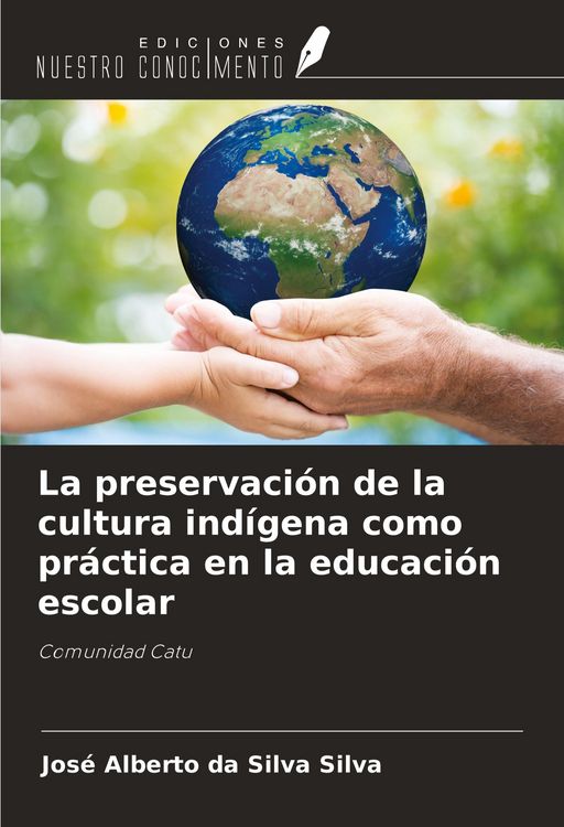Produktbild: La preservaci&oacute;n de la cultura ind&iacute;gena como pr&aacute;ctica en la educaci&oacute;n escolar