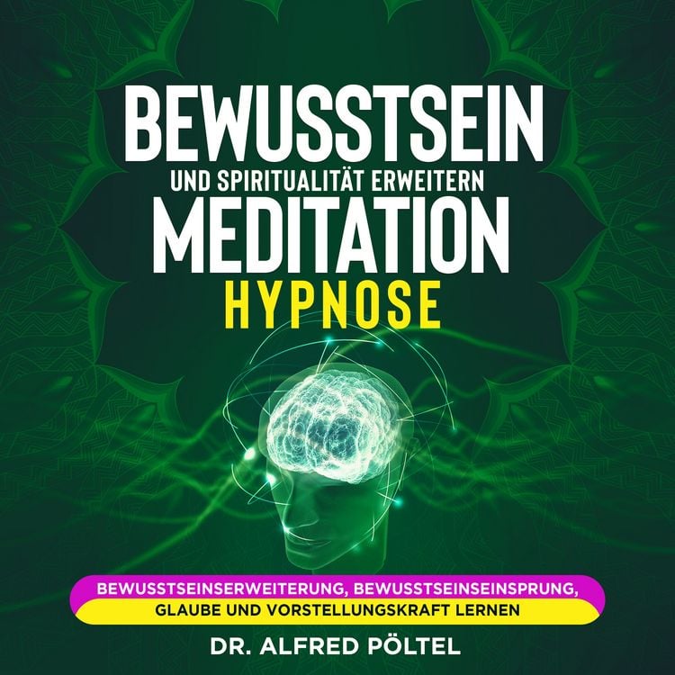 Produktbild: Bewusstsein und Spiritualit&auml;t erweitern - Meditation / Hypnose