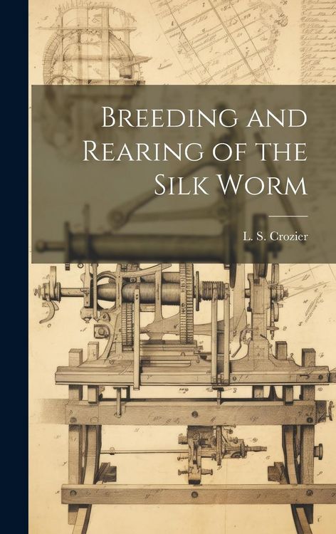 Produktbild: Breeding and Rearing of the Silk Worm