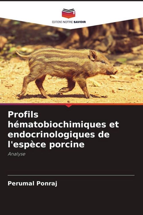 Produktbild: Profils h&eacute;matobiochimiques et endocrinologiques de l'esp&egrave;ce porcine