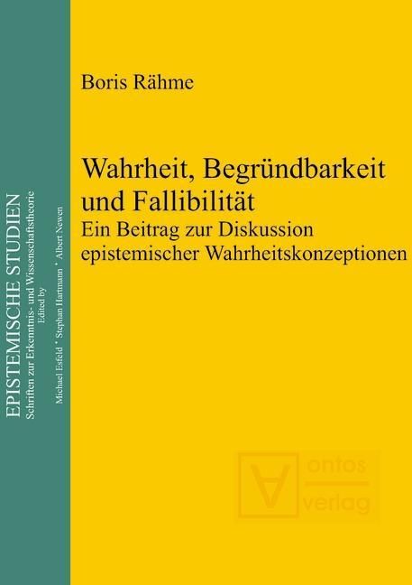 Produktbild: Wahrheit, Begr&uuml;ndbarkeit und Fallibilit&auml;t