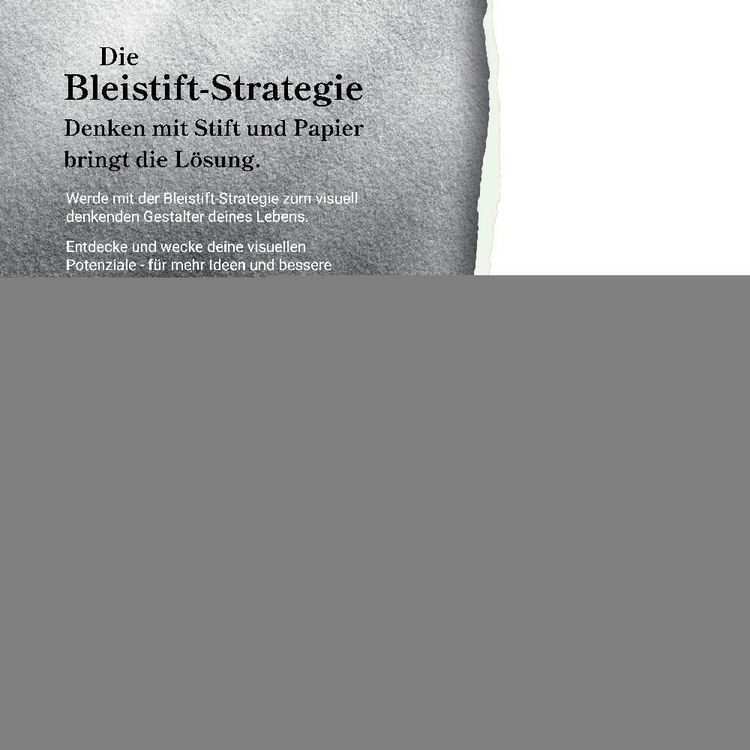 Produktbild: Die Bleistift-Strategie - mit n&uuml;tzlichen Tipps und Anregungen f&uuml;r visuelles Denken