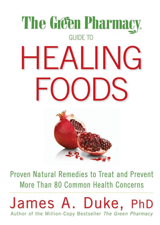 Produktbild: The Green Pharmacy Guide to Healing Foods