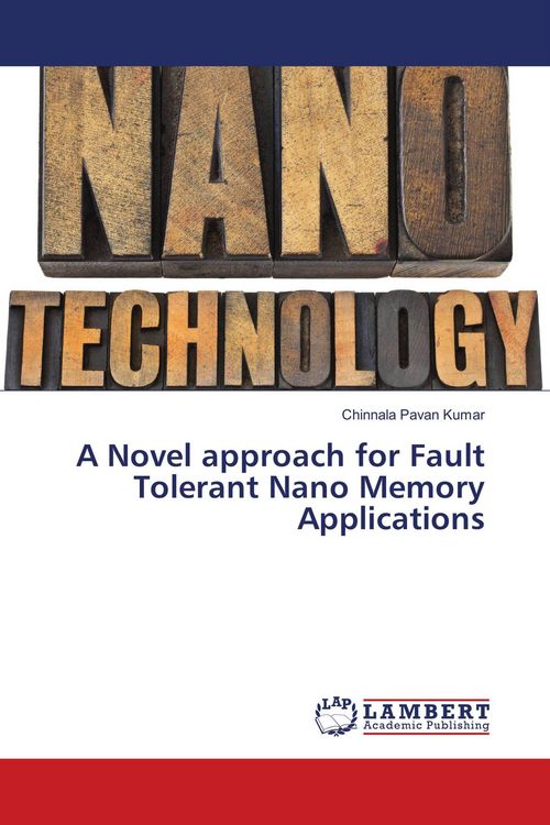 Produktbild: A Novel approach for Fault Tolerant Nano Memory Applications