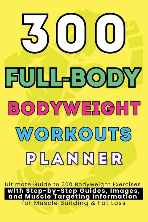Produktbild: 300 Full-Body Body Weight Workouts Book Planner