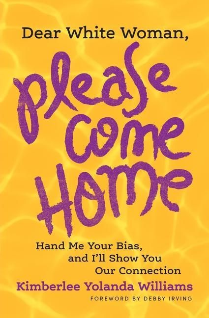 Produktbild: Dear White Woman, Please Come Home