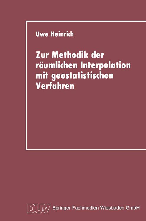 Produktbild: Zur Methodik der r&auml;umlichen Interpolation mit geostatistischen Verfahren