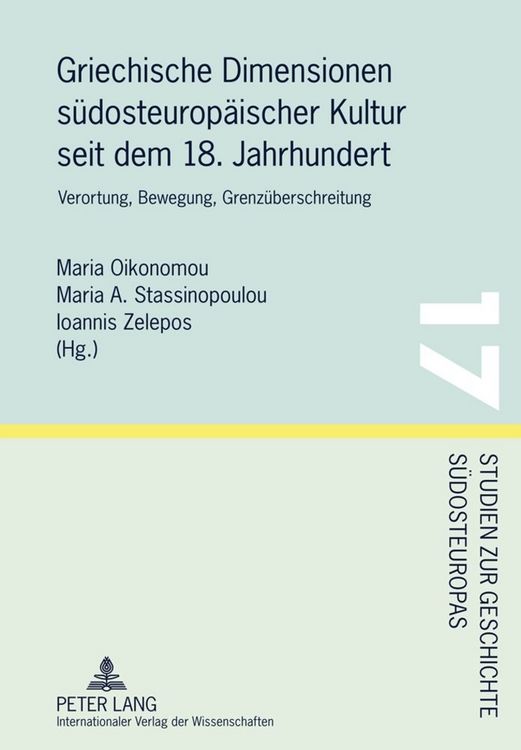 Produktbild: Griechische Dimensionen s&uuml;dosteurop&auml;ischer Kultur seit dem 18. Jahrhundert