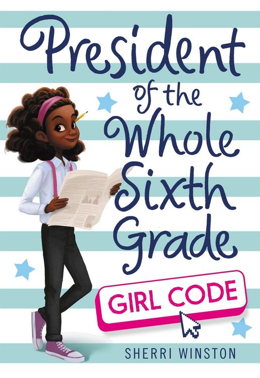 Produktbild: Winston, S: President of the Whole Sixth Grade: Girl Code