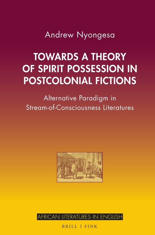 Produktbild: Towards a Theory of Spirit Possession in Postcolonial Fictions