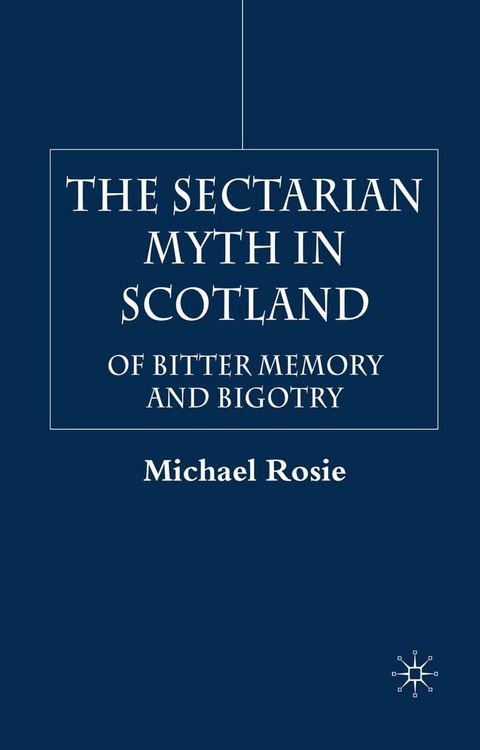 Produktbild: The Sectarian Myth in Scotland
