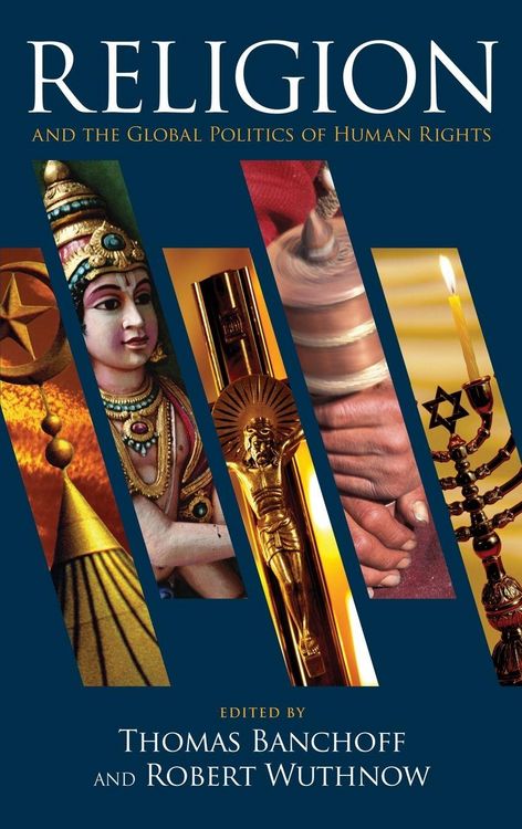 Produktbild: Religion and the Global Politics of Human Rights