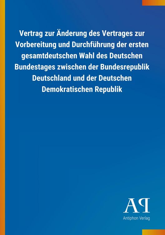 Produktbild: Vertrag zur &Auml;nderung des Vertrages zur Vorbereitung und Durc