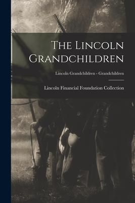 Produktbild: The Lincoln Grandchildren; Lincoln Grandchildren - Grandchildren