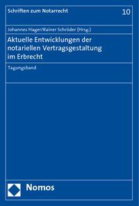 Produktbild: Aktuelle Entwicklungen der notariellen Vertragsgestaltung im Erbrecht