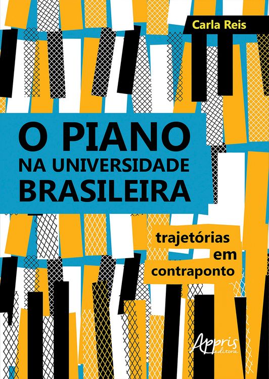 Produktbild: O Piano na Universidade Brasileira: Trajet&oacute;rias em Contraponto