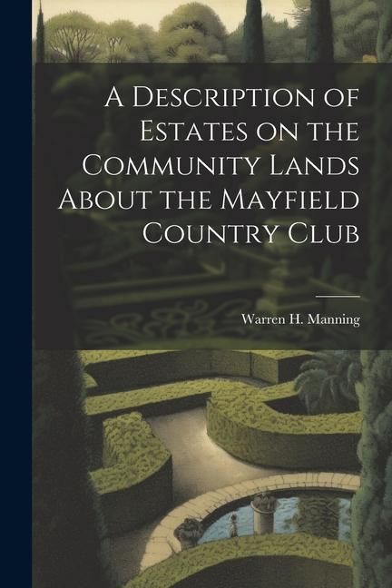 Produktbild: A Description of Estates on the Community Lands About the Mayfield Country Club