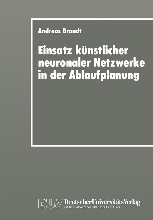 Produktbild: Einsatz k&uuml;nstlicher neuronaler Netzwerke in der Ablaufplanung