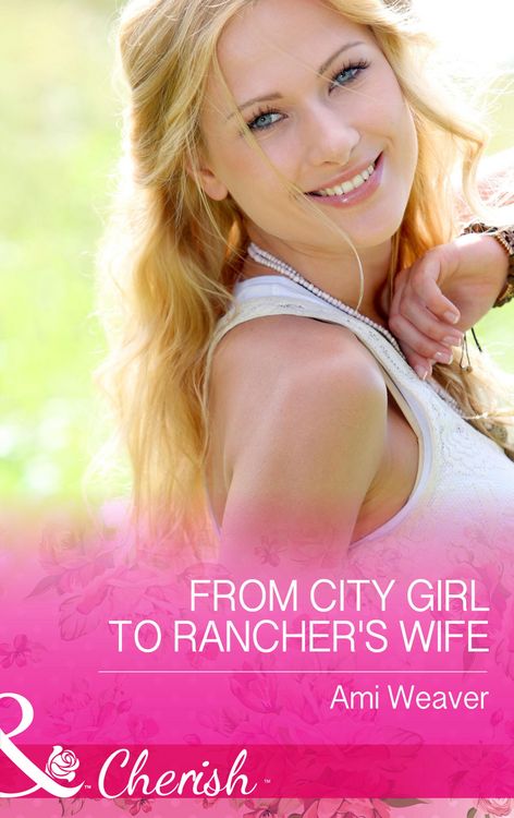Produktbild: From City Girl To Rancher's Wife