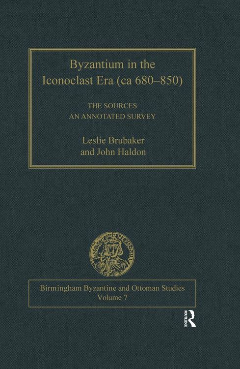 Produktbild: Byzantium in the Iconoclast Era (ca 680-850): The Sources