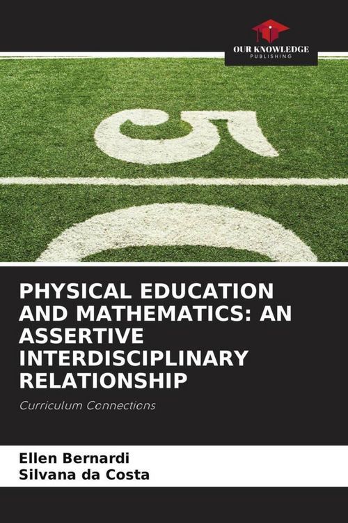 Produktbild: PHYSICAL EDUCATION AND MATHEMATICS: AN ASSERTIVE INTERDISCIPLINARY RELATIONSHIP