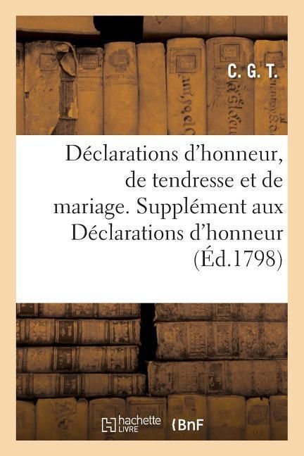 Produktbild: D&eacute;clarations d'Honneur, de Tendresse Et de Mariage. - Suppl&eacute;ment Aux D&eacute;clarations d'Honneur