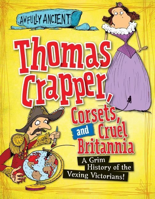 Produktbild: Thomas Crapper, Corsets, and Cruel Britannia