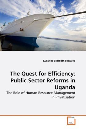 Produktbild: Bacwayo, K: The Quest for Efficiency: Public Sector Reforms