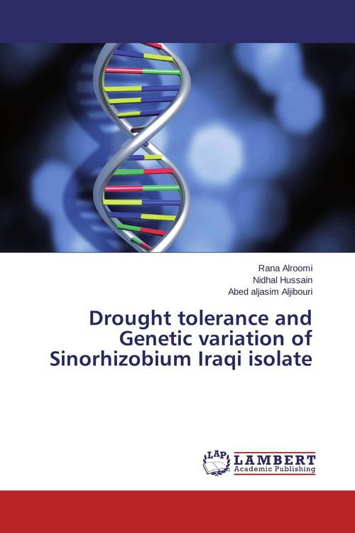 Produktbild: Drought tolerance and Genetic variation of Sinorhizobium Iraqi isolate