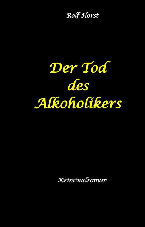 Produktbild: Horst, R: Tod des Alkoholikers - Sucht, Co-Abh&auml;ngigkeit, The