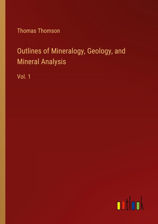 Produktbild: Outlines of Mineralogy, Geology, and Mineral Analysis