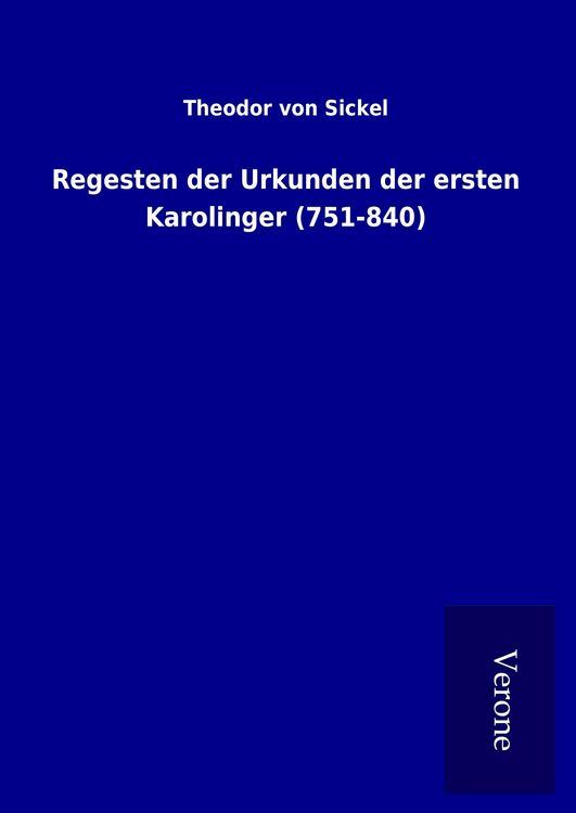 Produktbild: Regesten der Urkunden der ersten Karolinger (751-840)